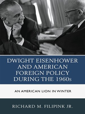 cover image of Dwight Eisenhower and American Foreign Policy during the 1960s
